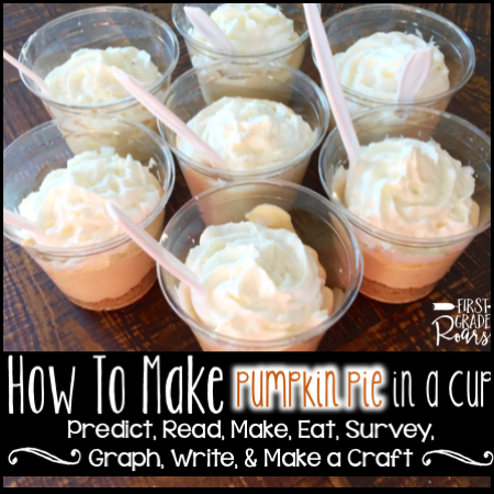 Pumpkin Pie in a Cup - First Grade Roars! 