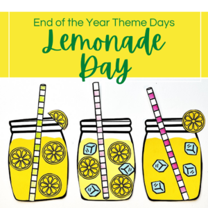 end of the year theme days lemonade day